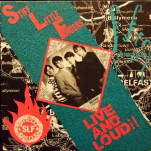 Album Stiff Little Fingers - Live and Loud