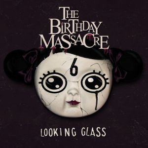 Looking Glass - The Birthday Massacre