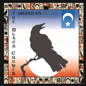 Greatest Hits 1990–1999: A Tribute to a Work in Progress... - The Black Crowes