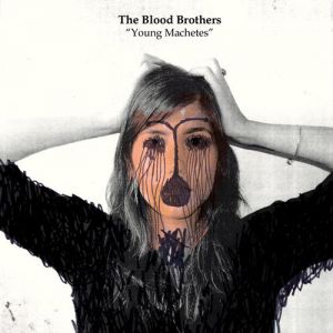 Album The Blood Brothers - Young Machetes