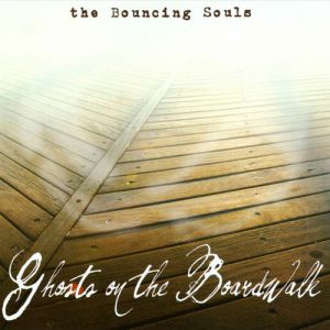 Album The Bouncing Souls - Ghosts on the Boardwalk