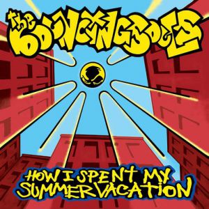 The Bouncing Souls How I Spent My Summer Vacation, 2001