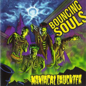 Album The Bouncing Souls - Maniacal Laughter