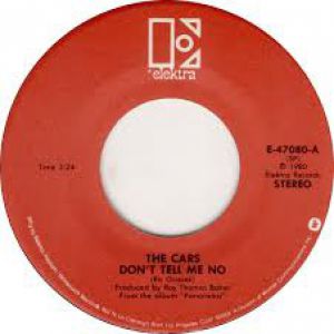 The Cars : Don't Tell Me No