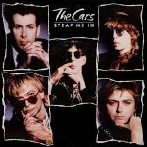 The Cars : Strap Me In