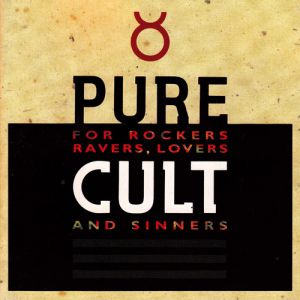 Album Pure Cult: for Rockers, Ravers, Lovers, and Sinners - The Cult