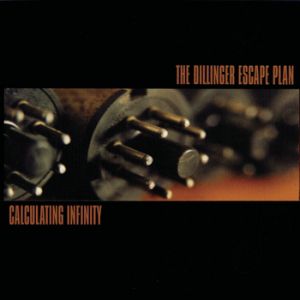 Album Calculating Infinity - The Dillinger Escape Plan