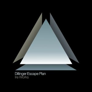 Album Ire Works - The Dillinger Escape Plan
