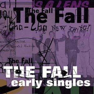 The Fall Early Singles, 2002