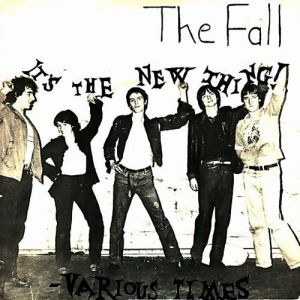 The Fall It's the New Thing, 1978