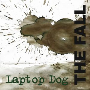 Laptop Dog - The Fall