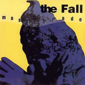 Album The Fall - Masquerade