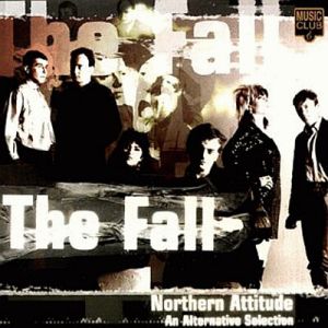 Album The Fall - Northern Attitude