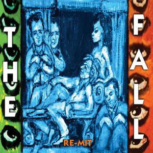 Album The Fall - Re-Mit