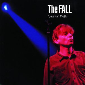 Album The Fall - Sinister Waltz