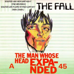 Album The Man Whose Head Expanded - The Fall