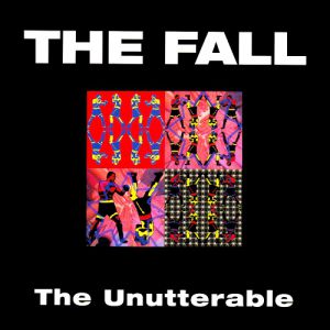 Album The Unutterable - The Fall