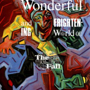 Album The Fall - The Wonderful and Frightening World Of...
