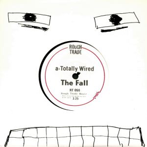 The Fall : Totally Wired