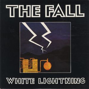 Album The Fall - White Lightning