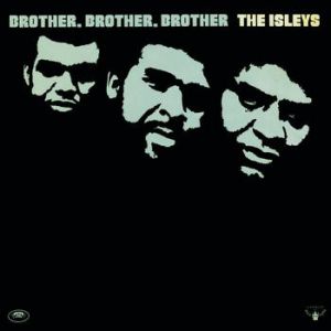 Album The Isley Brothers - Brother, Brother, Brother
