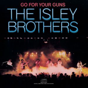 Album The Isley Brothers - Go for Your Guns