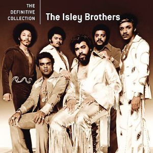 The Isley Brothers The Definitive Collection, 2007