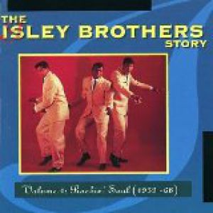 The Isley Brothers : The Isley Brothers Story, Vol. 1: Rockin' Soul (1959-68)