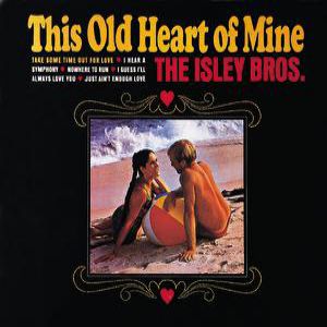 Album The Isley Brothers - This Old Heart of Mine