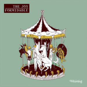 The Joy Formidable Whirring, 2009