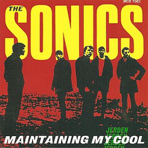 Album Maintaining My Cool - The Sonics