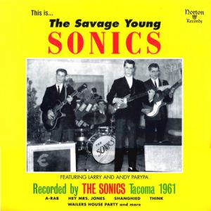 Album The Sonics - This Is... The Savage Young Sonics