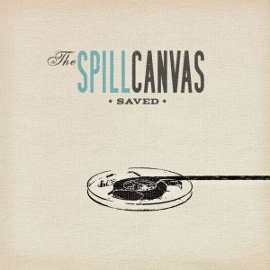 Album Saved - The Spill Canvas