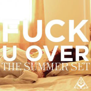 Album The Summer Set - Fuck U Over