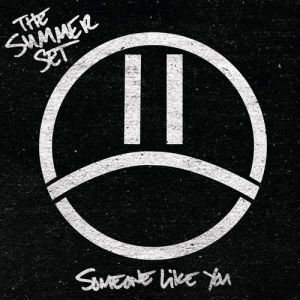 Album The Summer Set - Someone Like You