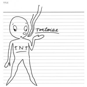 Album Tortoise - TNT