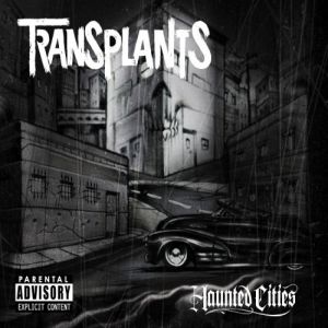Album Haunted Cities - Transplants