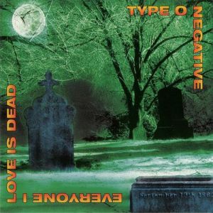 Album Type O Negative - Everyone I Love Is Dead