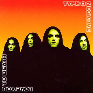 Type O Negative Love You to Death, 1996