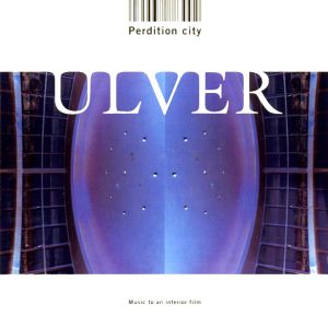 Album Perdition City - Ulver