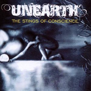 Album The Stings of Conscience - Unearth