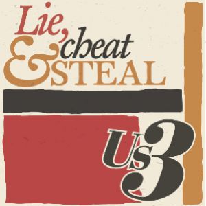 Album Lie, Cheat & Steal - Us3