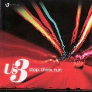 Album Us3 - Stop. Think. Run