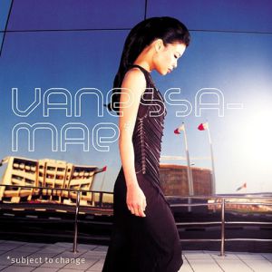 Album Subject to Change - Vanessa-Mae