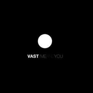 Album Me and You - VAST