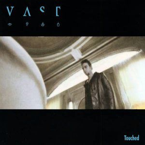 VAST : Touched