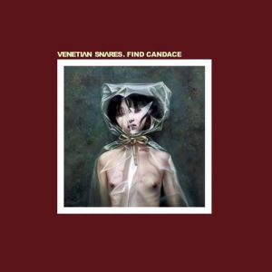 Album Venetian Snares - Find Candace