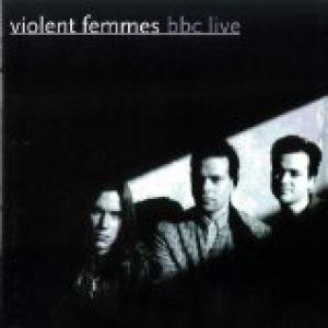 Album Violent Femmes - BBC Live