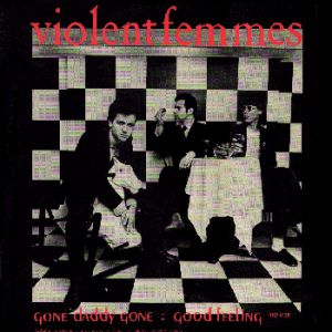 Album Violent Femmes - Gone Daddy Gone