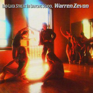 Album Warren Zevon - Bad Luck Streak in Dancing School